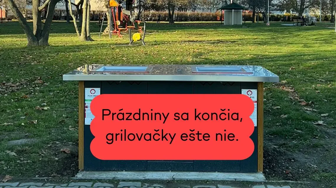 Prázdniny sa končia. Grilovačky ešte nie.