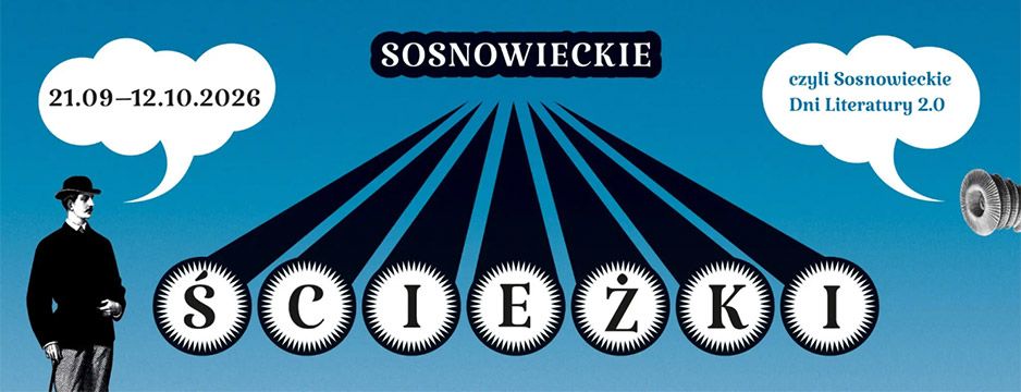 Literatura nie zna granic. Ruszają „Sosnowieckie Ścieżki”