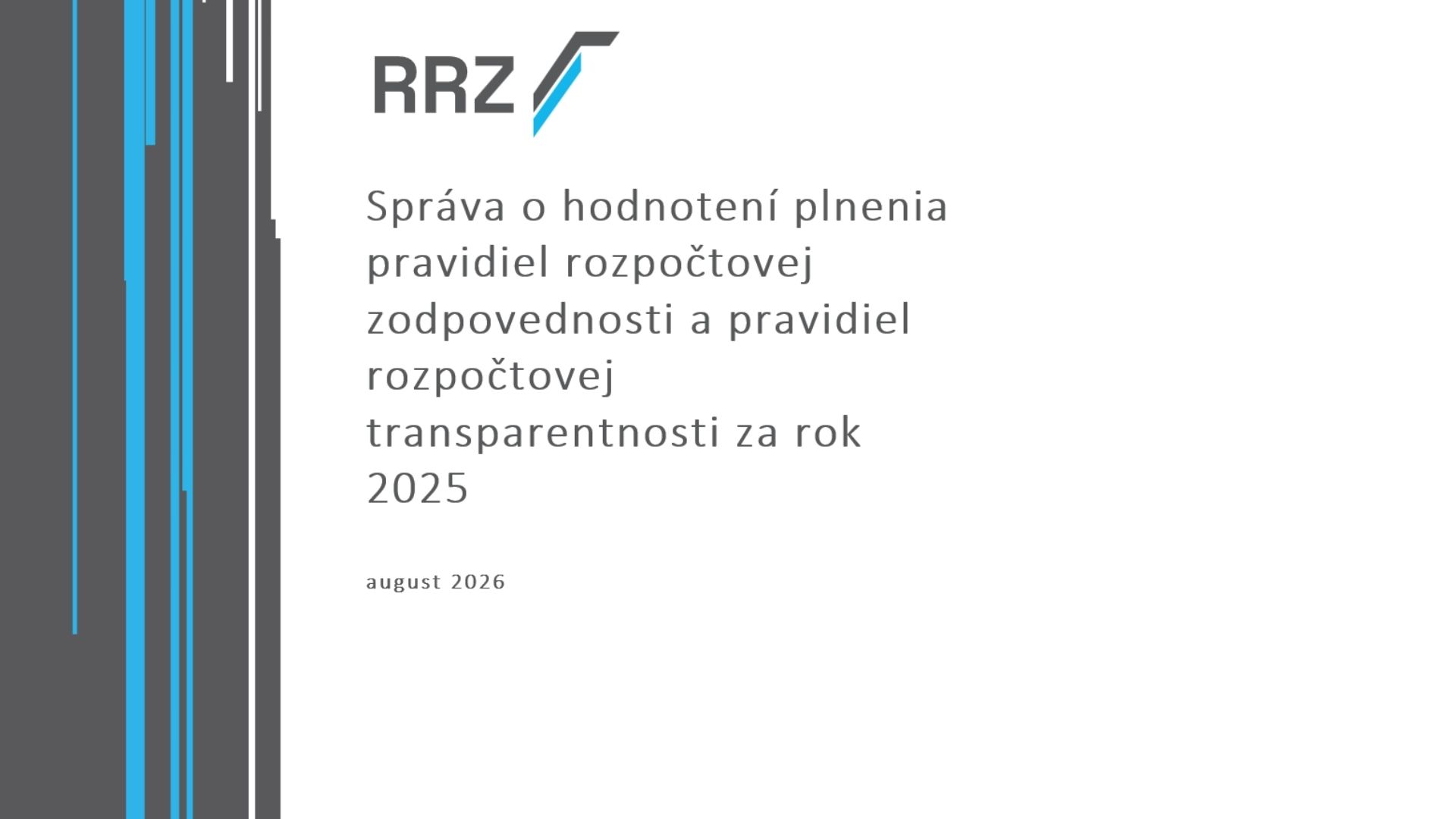 Správa o hodnotení plnenia pravidiel rozpočtovej zodpovednosti a transparentnosti za rok 2025 (august 2026)