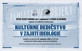 Kultúrne dedičstvo v zajatí ideológie