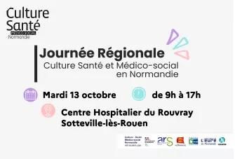 Journée régionale - Culture Santé & Médico-social en Normandie