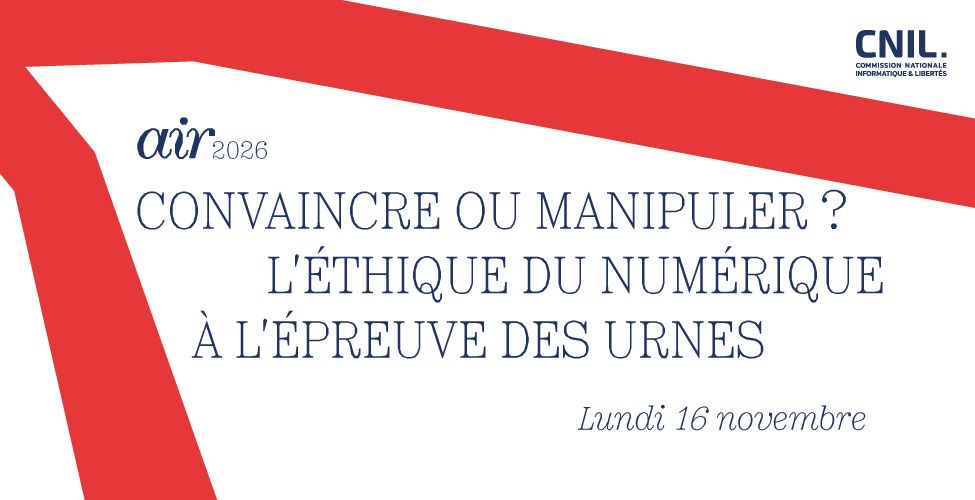 Évènement air 2026 : Convaincre ou manipuler ? L'éthique du numérique à l'épreuve des urnes, le 16 novembre à la CNIL