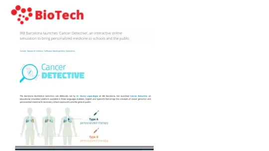 BioTech - IRB Barcelona launches 'Cancer Detective', an interactive online simulation to bring personalized medicine to schools and the public