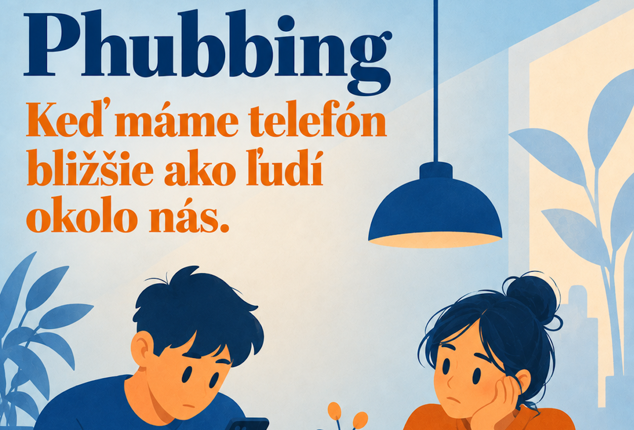 Phubbing. Občasné pozretie na displej nemôže nikomu prekážať, alebo áno?