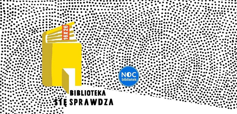 Biblioteka (się) sprawdza! Przed nami Noc Bibliotek 2026