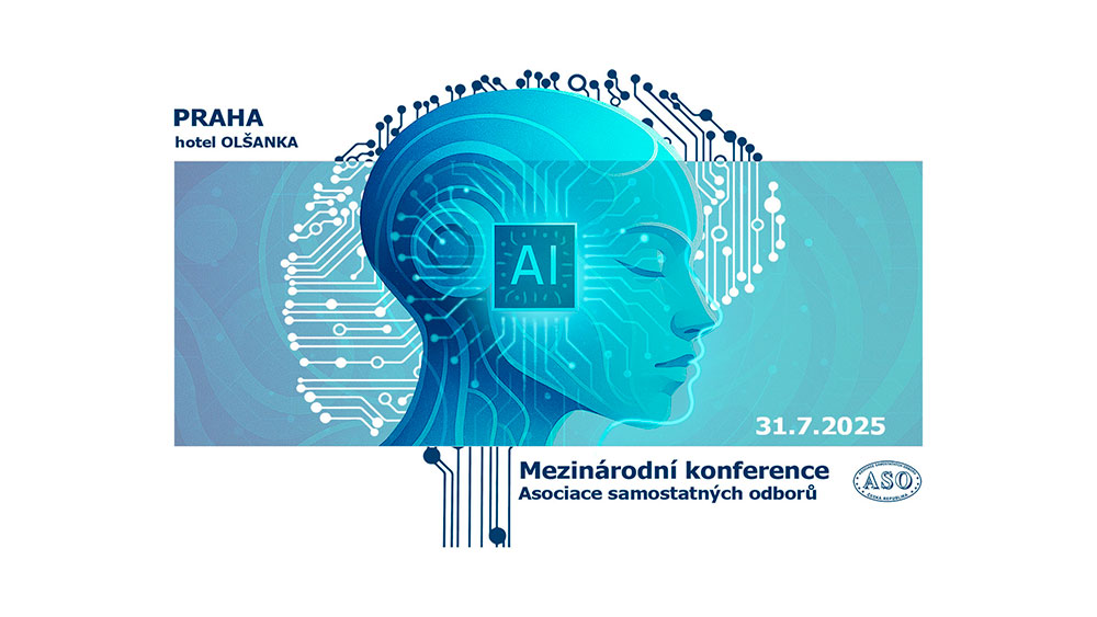Mezinárodní konference Asociace samostatných odborů POSTAVENÍ ZAMĚSTNANCŮ NA ČESKÉM TRHU PRÁCE